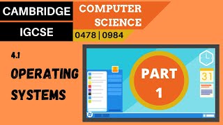 47. CAMBRIDGE IGCSE (0478-0984) 4.1 Operating systems - Part 1