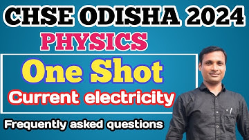 One Shot: Current Electricity|| || CHSE Odisha || 2024 || with most important questions ||