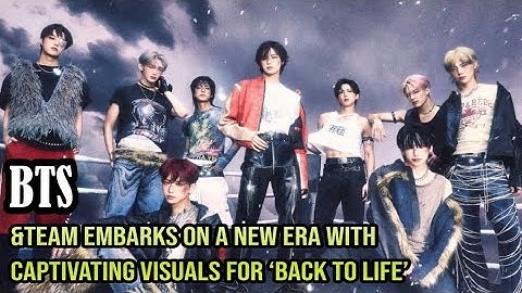 &TEAM Embarks on a New Era with Captivating Visuals for ‘Back to Life’ #bts #kpopnews #kpop 
