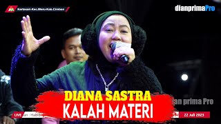 KALAH MATERI - DIANA SASTRA ||  LIVE DS. KERTASARI WERU CIREBON