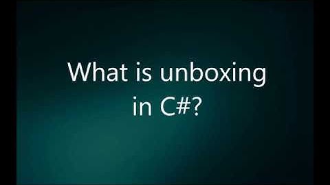 What is unboxing  in C#? | C# Interview Questions