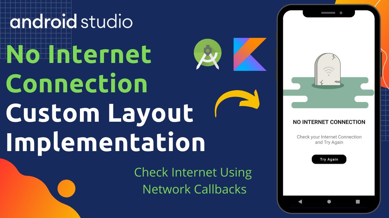 No Internet Connection Layout in Android Studio | Check Internet Connection using Network Callbacks
