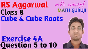 Rs aggarwal | class 8 | Exercise 4A | Cubes And Cube Roots | Question 5|6|7|8|9|10 | MATH GURUJI