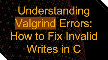 Understanding Valgrind Errors: How to Fix Invalid Writes in C