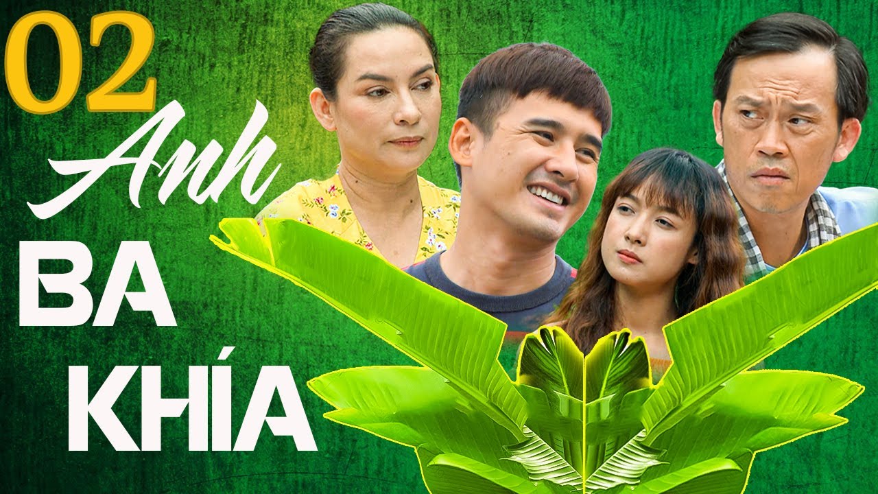 PHIM BỘ TÂM LÝ TÌNH CẢM VIỆT NAM HAY MỚI NHẤT 2022 | ANH BA KHÍA TẬP 02 | HOÀI LINH, LƯƠNG THẾ THÀNH