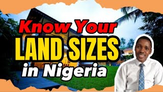 Know Your LAND SIZES in Nigeria