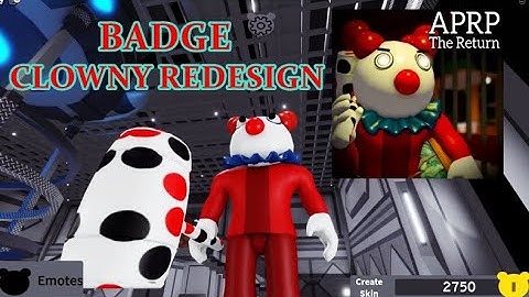 How to get CLOWNY REDESIGN CONCEPT BADGE ACCURATE PIGGY RP THE RETURN ROBLOX