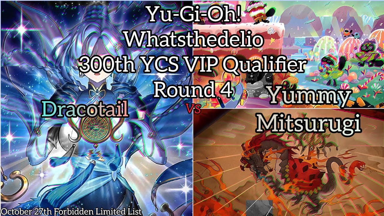 Квалификационный турнир Yu-Gi-Oh! 300th YCS VIP - Whatsthedelio - R4 - Yummy Mitsurugi vs Dracotail
