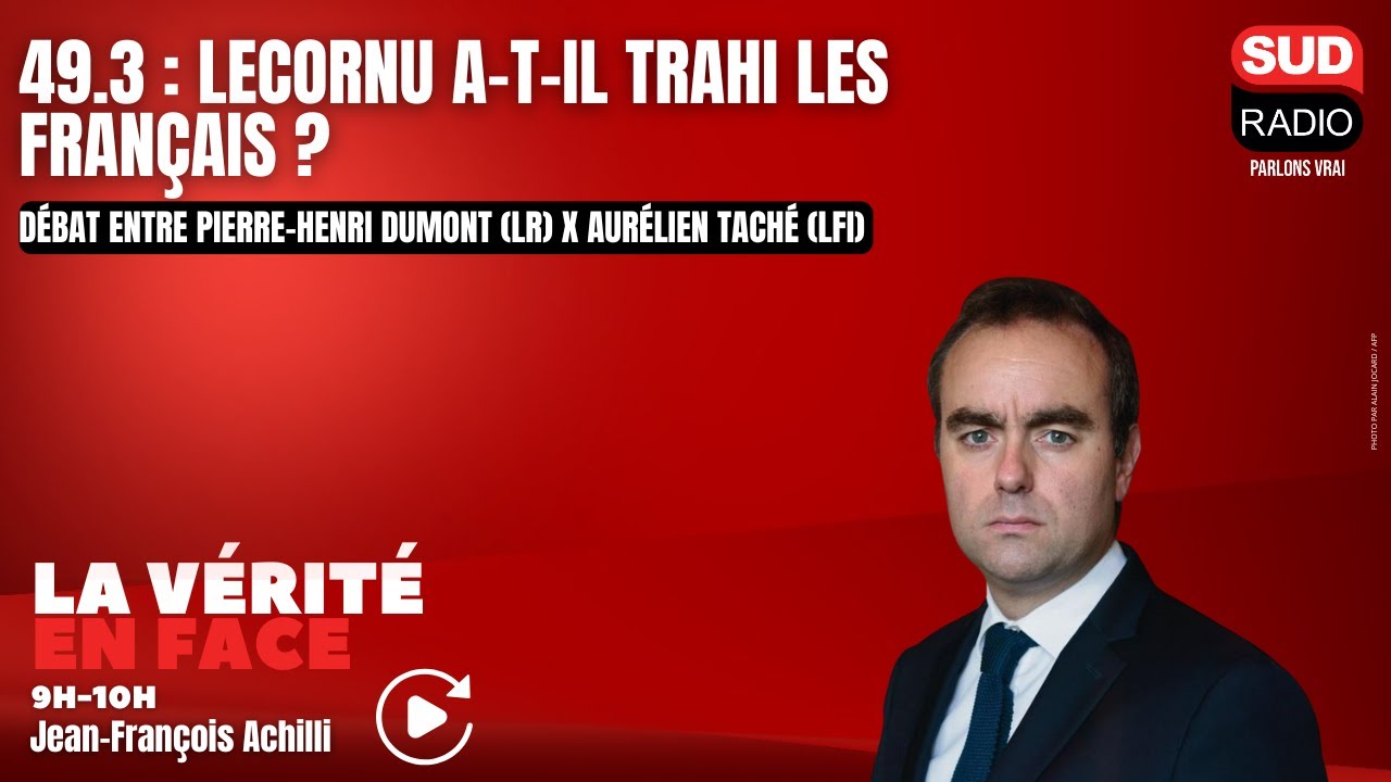 49.3 : Lecornu a-t-il trahi les Français ? Débat Pierre-Henri Dumont (LR) x Aurélien Taché (LFI)