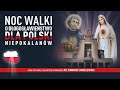 27.02 g.02:00 Noc walki o błogosławieństwo dla Polski. Cz. 2 | NIEPOKALANÓW – Bazylika