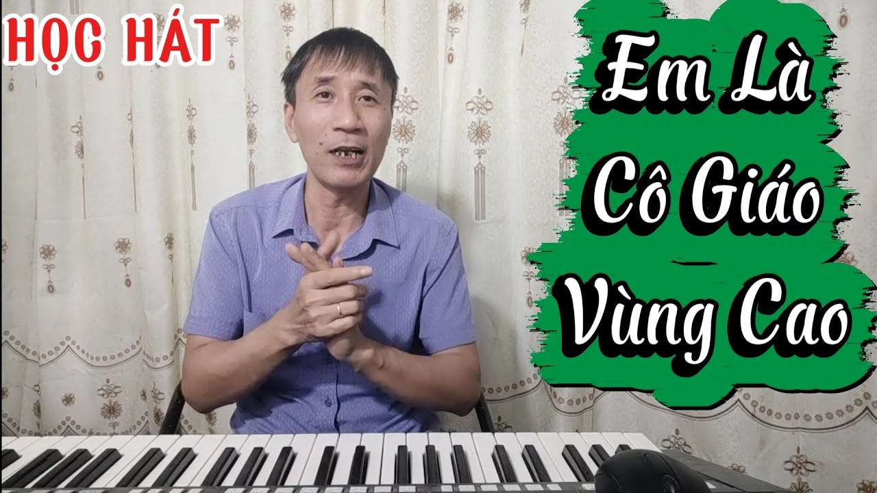Học hát bài: Em Là Cô Giáo Vùng Cao