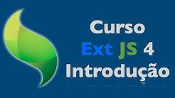 Curso Gratuito ExtJS 4 - Aula 01 - Introdução