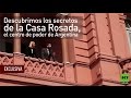 ¿Ha visitado alguna vez la Casa Rosada? el palacio presidencial argentino desde dentro