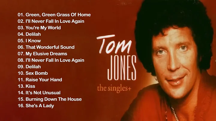 Tom Jones Greatest Hits Full Album - Best Of Tom Jones Songs