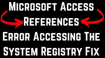 Microsoft Access References Error Accessing The System Registry Fixed