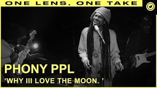 Video thumbnail of "Phony Ppl - Why iii Love The Moon. (LIVE) ONE TAKE | THE EYE Sessions"