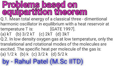 L3.problems based on Equipartition theorem. Thermodynamic & statistical mechanics