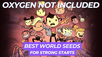 The BEST WORLD SEEDS for STRONG STARTS in Oxygen Not Included (Base Game and Spaced Out DLC)