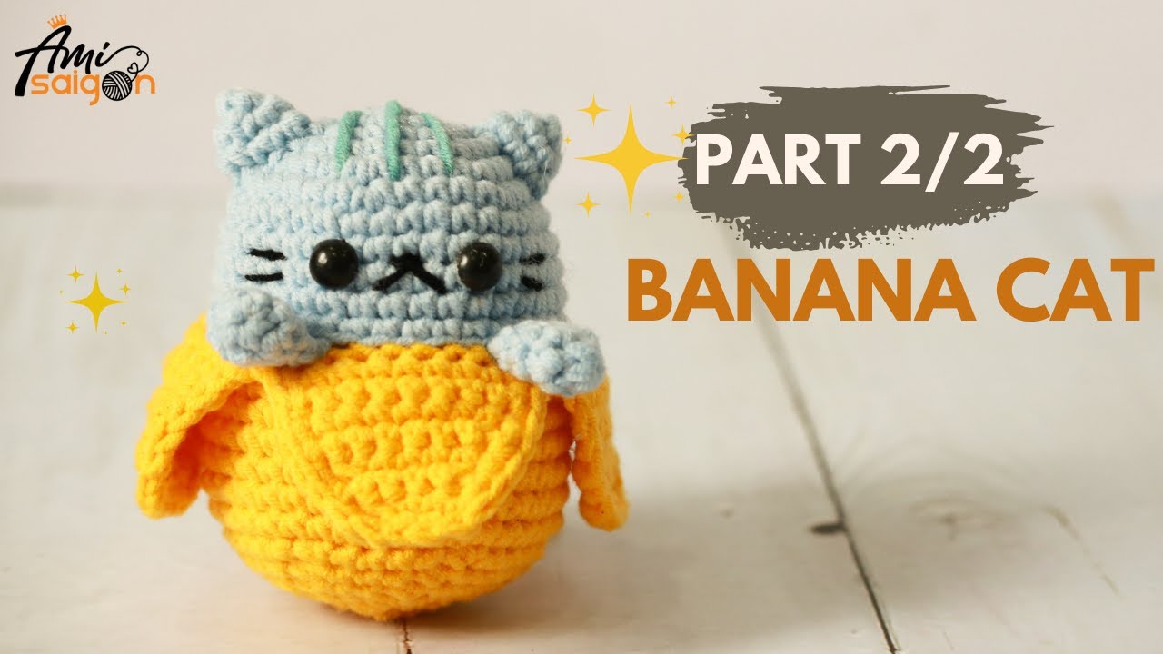 #178 | Bananya Plush - Banana Cat Amigurumi (2/2) | Easy Crochet Dolls Cute | @AmiSaigon