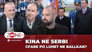 Kina ne Serbi / Cfare po luhet ne Ballkan? - Zone e Lire