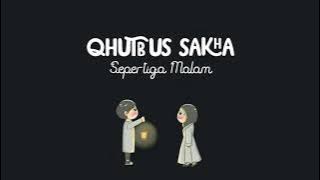 Qhutbus Sakha - Sepertiga Malam (Lirik Lagu)