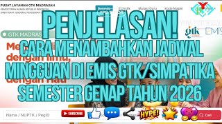 Penjelasan! Cara menambah jadwal mingguan di emis gtk/ simpatika semester genap tahun 2026
