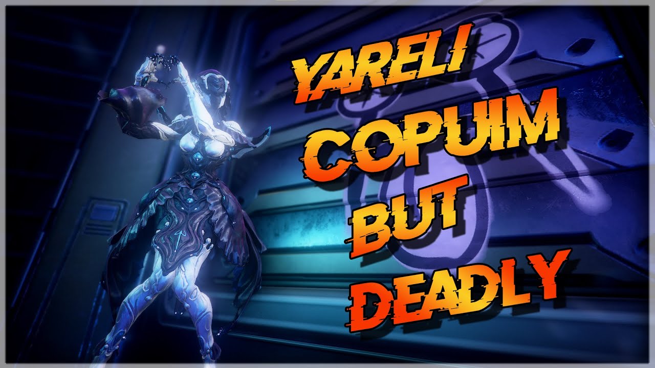 [WARFRAME] COPUIM BUT DEADLY II YARELI BECAME FUNCTUNAL WITH THIS AUGMENT
