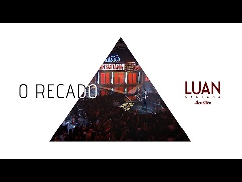 Luan Santana - O Recado