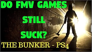Do FMV Games Still SUCK? The Bunker PS4 - Let&#39;s Play