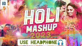Holi mashup song 2023 8d audio mashup songs Thumb