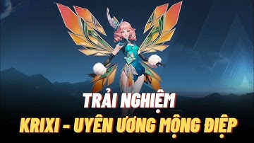 Trải nghiệm sớm KRIXI - UYÊN ƯƠNG MỘNG ĐIỆP skin Valentine 2025 vừa xấu vừa phèn | Liên quân