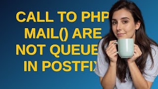Call to php mail() are not queued in postfix
