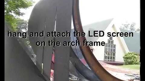 How to install Flexible LED Screen for Outdoor Arch Frame Mail:flexible.led.display.screen@gmail.com