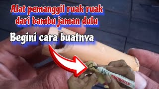 Cara membuat,Alat pemanggil ruak ruak,cuma dari bambu,#suararuakruak