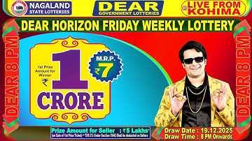 DEAR 8 PM FRIDAY WEEKLY LOTTERY LIVE TODAY 8 PM ONWARDS |19.12.2025| LIVE FROM NAGALAND