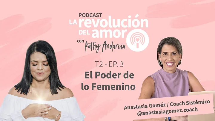 La Revolucin del Amor Podcast | T2 - E3 | El Poder...