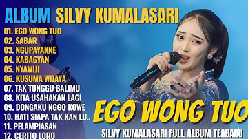 Album Silvy Kumalasari feat Sadewok || Ego Wong Tuo - Sabar - Full Album Terbaru 2025 