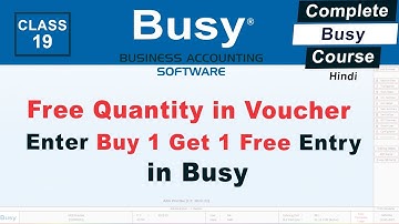 Free Quantity in Voucher | how to enter Buy 1 Get 1 Free Entry | Class-19 | Busy Tutorials