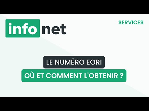 Où et comment obtenir un numéro EORI ?