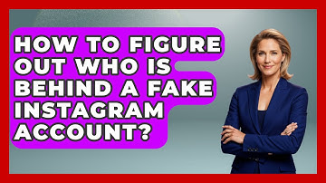 How To Figure Out Who Is Behind A Fake Instagram Account? - Everyday-Networking