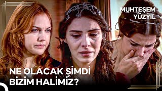 Haremdeki Kadınları Yıkan Ölüm Haberi! | Muhteşem Yüzyıl