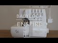 Prsentation de machine la babylock enspire