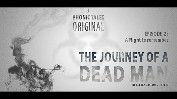 Journey Of A Dead Man - S1 Episode 2 A Night to remember