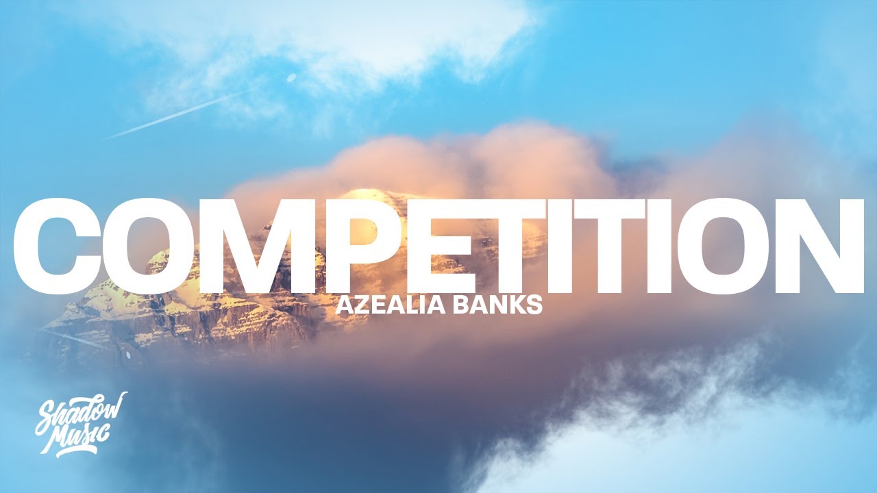 Azealia Banks   Competition Lyrics