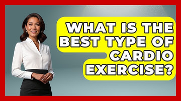 What Is The Best Type Of Cardio Exercise? - Cognitive Therapy Hub
