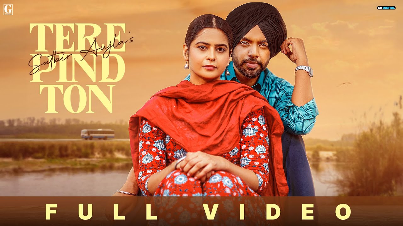 Tere Pind Ton   Satbir Aujla Official Video Rav Dhillon  Punjabi Song  Geet MP3