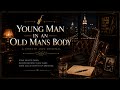 Young Man in an Old Mans Body