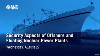 Security Aspects of Offshore and Floating Nuclear Power Plants