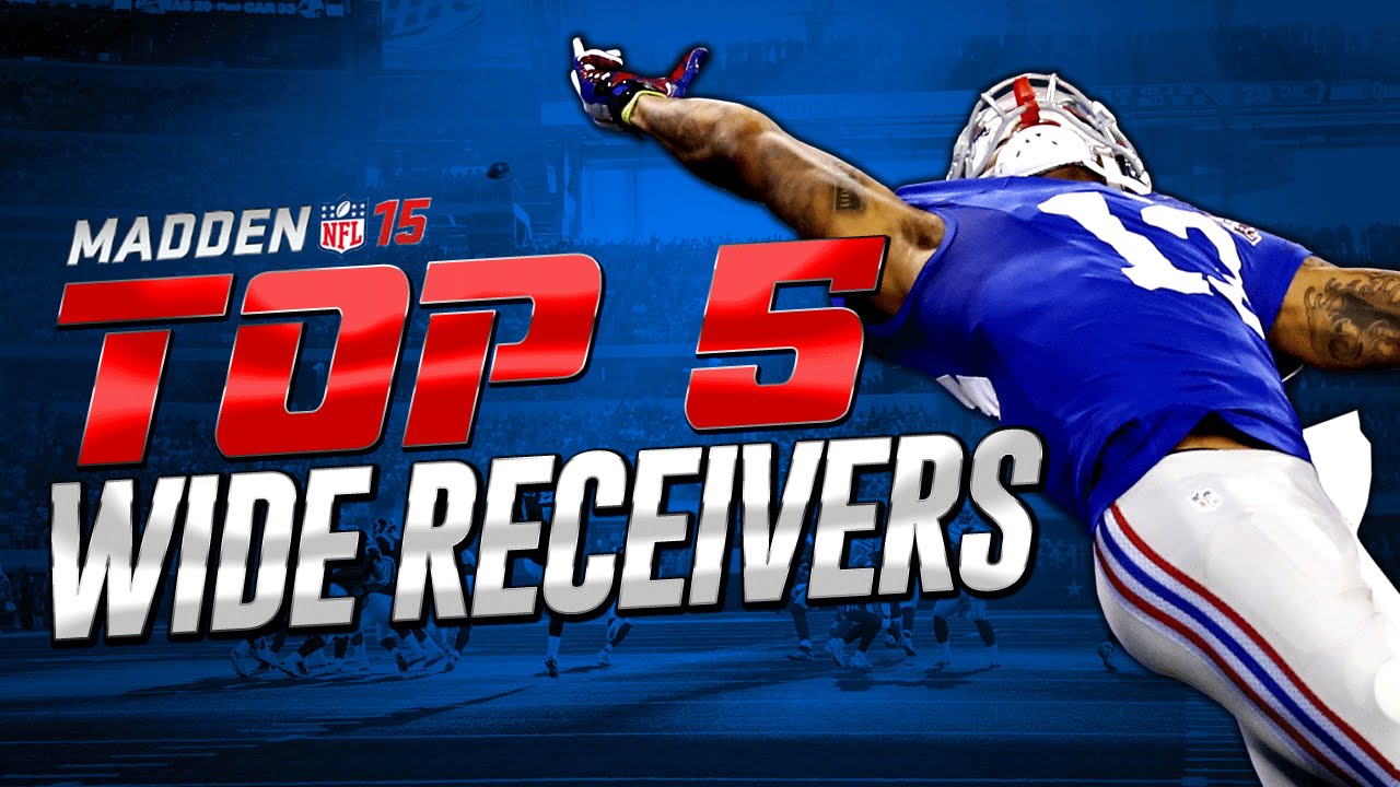 MUT 15 The TOP 5 WIDE RECEIVERS from Madden 15 Ultimate Team! YouTube