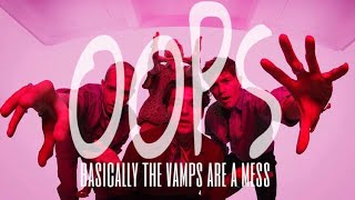 the vamps oops! moments (basically the vamps being a hot mess for over six minutes)